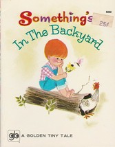 Something&#39;s In the Backyard 1968 Tiny Tale Ethel Wynn Dan and Norma Garris - £5.54 GBP