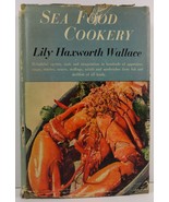 Sea Food Cookery by Lily Haxworth Wallace - $5.25