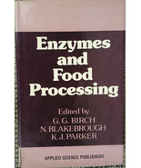 Enzymes and Food Processing by G.G. Birch, N. Blakebrough &amp;  K.J. Parker - £1.56 GBP