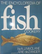 The Encyclopedia of Fish Cookery by A J McClane & A deZanger, Hardcover - £38.33 GBP