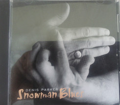 Rare Signed CD: Denis Parker Snowman Blues, 1998 - £15.81 GBP