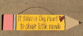 505-72150BH- It takes a Big Heart to shape little minds  - £4.75 GBP