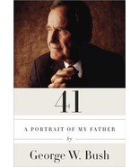 41: A Portrait of My Father by George W Bush New 1st Ed - $3.99