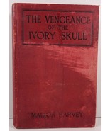 The Vengeance of the Ivory Skull by Marion Harvey 1923 - £7.18 GBP