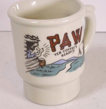 Vintage Paw Yer Coffee&#39;s Ready Coffee Cup - £7.67 GBP