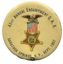 GAR Saratoga Springs New York Grand Army 1907 Encampment Pinback Badge - $27.41