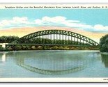 Tyngsborough Bridge Lowell Massachusetts MA WB Postcard Z10 - $4.49