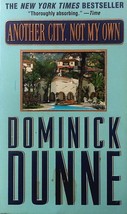 Another City, Not My Own by Dominick Dunne / 1999 Paperback Novel - £0.88 GBP