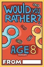 Would You Rather Age 8 Version: Would You Rather Questions for 8 Year Olds (Woul - £6.46 GBP