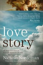 Love Story: The Hand that Holds Us From the Garden to the Gates Nicole Nordman - £3.89 GBP