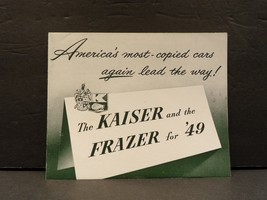 The Kaiser and the Frazer for &#39;49 Sales Brochure 1949  - $93.32 CAD