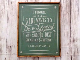 Calamity Jane Girl Legend Quote -  Framed Handmade Rustic Western Sign - £13.42 GBP