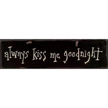  1044CP- Always Kiss Me Goodnight .....  Primitive wood Sign  - £6.13 GBP