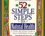 52 Simple Steps to Natural Health Mayell, Mark - $2.93