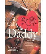 She Calls Me Daddy: Seven Things Every Man Needs to Know About Building ... - £7.95 GBP