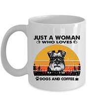 Just A Woman Who Loves Puppy Schnauzer Dog And Coffee Mug 11oz Ceramic Vintage G - £13.37 GBP