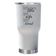 Super Lala Wife Super Tired Tumbler 30oz Funny Mother Tumblers Christmas Gift - £23.42 GBP