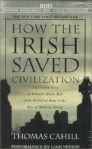 How the Irish Saved Civilization: The Untold Story of Ireland&#39;s Heroic R... - $2.77