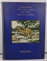 An item in the Books & Magazines category: A Diary of My Life in the Holy Land by A. E. Breen 1906