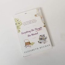 Everything She Thought She Wanted by Elizabeth Buchan Hardback Dustjacket - £3.14 GBP