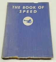 The Book of Speed 1934 Antique Hardcover Book Illustrated Vtg Transporta... - $33.85