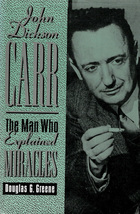 John Dickson Carr: The Man Who Explained Miracles ~ HC/DJ 1St Ed. 1995 - $14.99