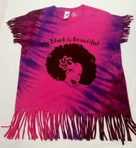 My Black Is Beautiful Tie Dye Fringed T-Shirt. Pink Blue purple M, L  XL -  - $26.00