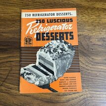 1941 Culinary Arts Institute booklet: 250 Luscious Refrigerator Desserts... - $15.00