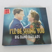 I&#39;ll Be Seeing You Best of Big Band Ballads 2 CD set 2013 Swing Traditional Pop - £4.67 GBP
