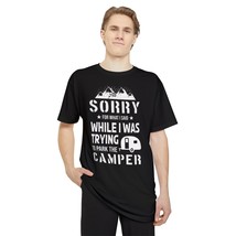 Sorry For What I Said While Trying To Park The Camper Unisex Long Body Urban Tee - £23.19 GBP+