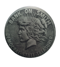 BANK ON SMITH Democrat State Treasurer Button Pin Coin Face Pinback 2.25&quot; - £11.78 GBP