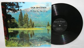 DICK WHITENER To God Be The Glory LP Obscure Gastonia NC Southern Gospel - £23.18 GBP