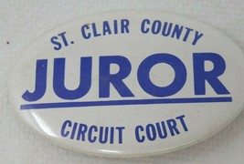 Button St. Clair County Juror Circuit Court Pin Vintage Blue White  - £8.75 GBP