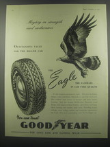 1953 Goodyear Eagle Tires Ad - Mighty in strength and endurance - $18.49