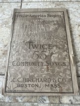 Antique 1917 I Hear America Singing Twice 55 Community Songs Songbook - £14.52 GBP