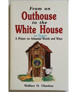 From an Outhouse to the White House: A Primer on Arkansas and Tennessee ... - €6,44 EUR