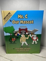 That&#39;s Not Our Mascot, Mr. C Is Our Mascot by Jeff Wells, Jason Wells - $13.85