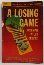 A Losing Game by Freeman Wills Crofts An Inspector French Mystery - £11.98 GBP