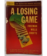 A Losing Game by Freeman Wills Crofts An Inspector French Mystery - £11.98 GBP