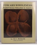 Toward Wholeness: Rudolf Steiner Education in America  - £5.58 GBP