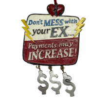 Kurt Adler Don&#39;t Mess With Your Ex Christmas Ornament Hanging - $11.39