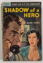 Shadow of a Hero by Allan Chase 1951 Popular Library 335 - £2.38 GBP