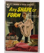 Any Shape or Form by Elizabeth Daly 1950 Bantam Book 811 - £5.79 GBP
