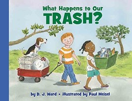 What Happens to Our Trash? (Let&#39;s-Read-and-Find-Out Science 2) Ward, D. ... - £4.31 GBP