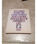 It&#39;s Hard To Be Hip Over Thirty &amp; Other Tragedies Of Married Life Hardcover - £11.25 GBP