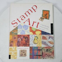 Stamp Art The Elegant Art of Rubber Stamping by Sharilyn Miller 1999 - $10.92