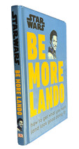 Star Wars Be More Lando: How to Get What You Want [and Look Good Doing It] - $4.49