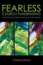 Fearless Church Fundraising: The Practical and Spiritual Approach to Ste... - £23.97 GBP