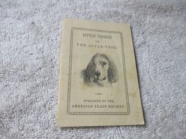 1848 Miniature Childrens Book American Tract Society Little George &amp; app... - $49.49