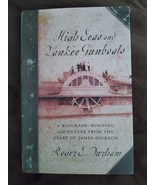 HIGH SEAS AND YANKEE GUNBOATS: A Blockade-Running Adventure Diary Signed... - $24.74